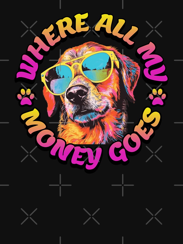 Where All My Money Goes Golden Retriever Retro Gift by Guarddogdrive T-Shirts, Hoodie, Sweatshirt | BlankRebels.com (Image 3)
