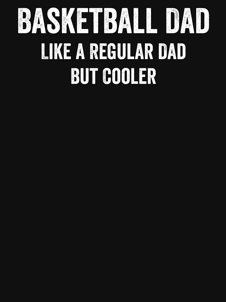 Cool Basketball Dad Funny by WhistleCloset T-Shirts, Hoodie, Sweatshirt | BlankRebels.com (Image 3)