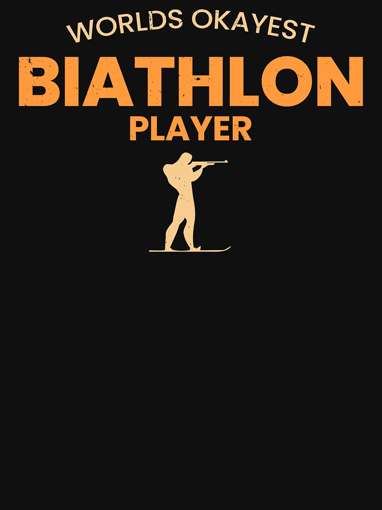 Funny Biathlon Quote Biathlon Quotes T-Shirts, Hoodie, Sweatshirt