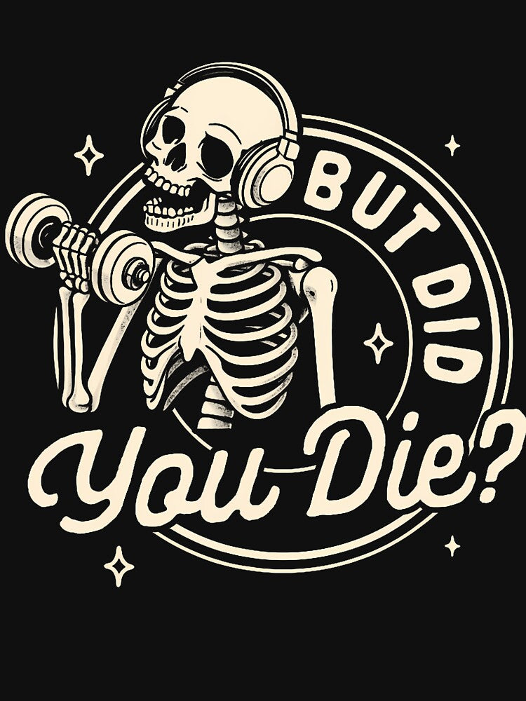 Gym Fitness Workout Weightlifting Pump Cover But Did You Die by GraceShelley T-Shirts, Hoodie, Sweatshirt (Image 3)