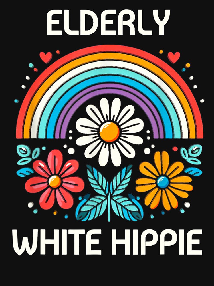 Elderly White Hippie by cloudline-scb T-Shirts, Hoodie, Sweatshirt | BlankRebels.com (Image 3)