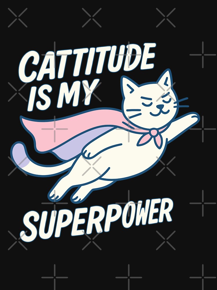 Cattitude Is My Superpower Hero Cat – Confident Feline Mom Shirt by WhiskerlyGfx Hoodie, Sweatshirt (Image 3)