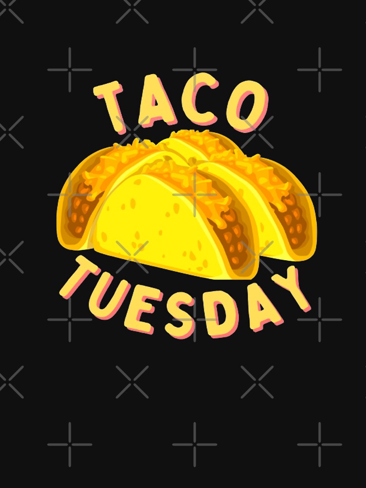 Taco Tuesday by Angelle55 T-Shirts, Hoodie, Sweatshirt | BlankRebels.com (Image 3)