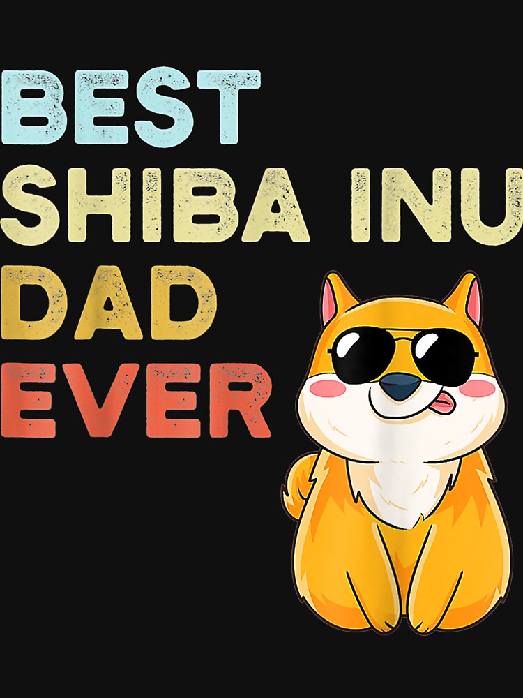 Shiba Inu Dad Best Ever Dog by bessiey23 T-Shirts, Hoodie, Sweatshirt | BlankRebels.com (Image 3)