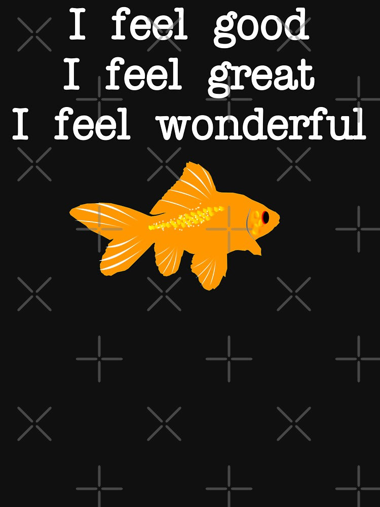 I Feel Good I feel Great I Feel Wonderful by everything-shop T-Shirts, Hoodie, Sweatshirt | BlankRebels.com (Image 3)