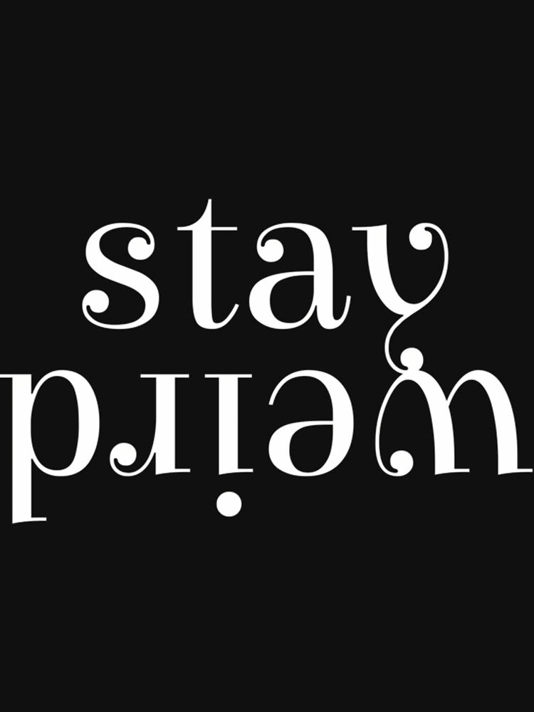 Stay Weird Gothic Typography by xaodffufje95 T-Shirts, Hoodie, Sweatshirt | BlankRebels.com (Image 3)