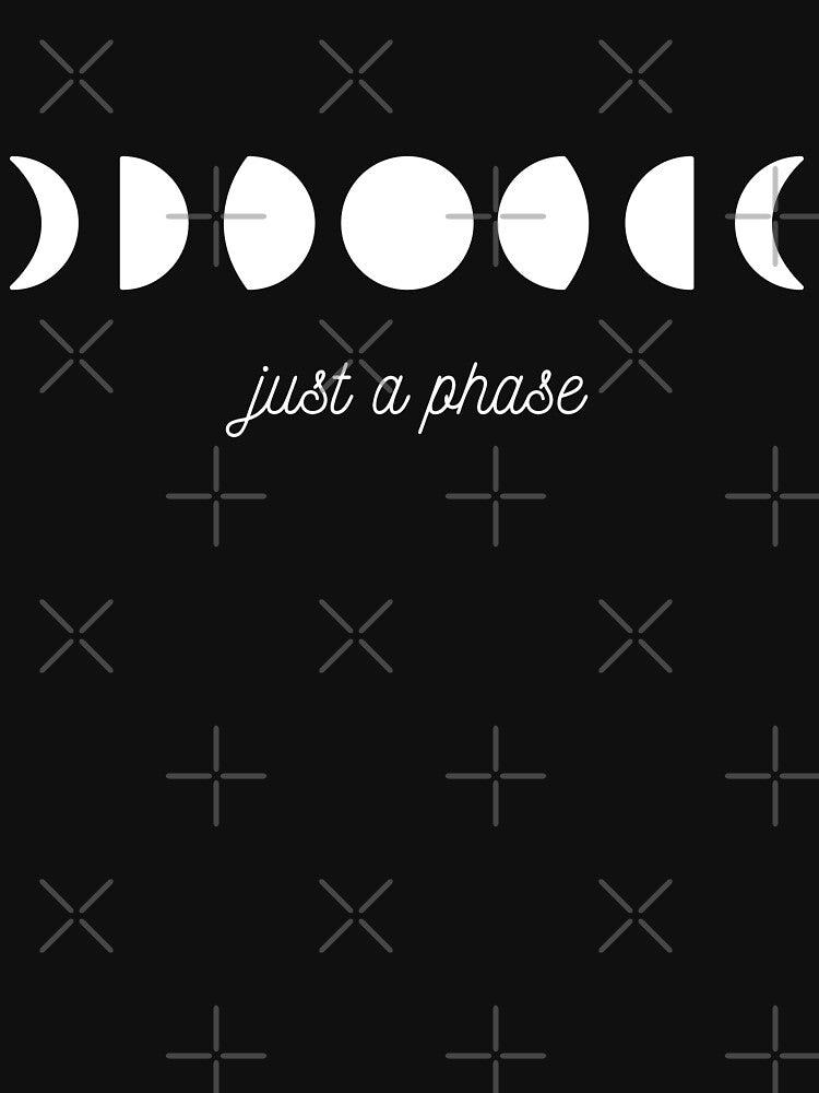 Just a phase by Mauxmaux T-Shirts, Hoodie, Sweatshirt | BlankRebels.com (Image 3)