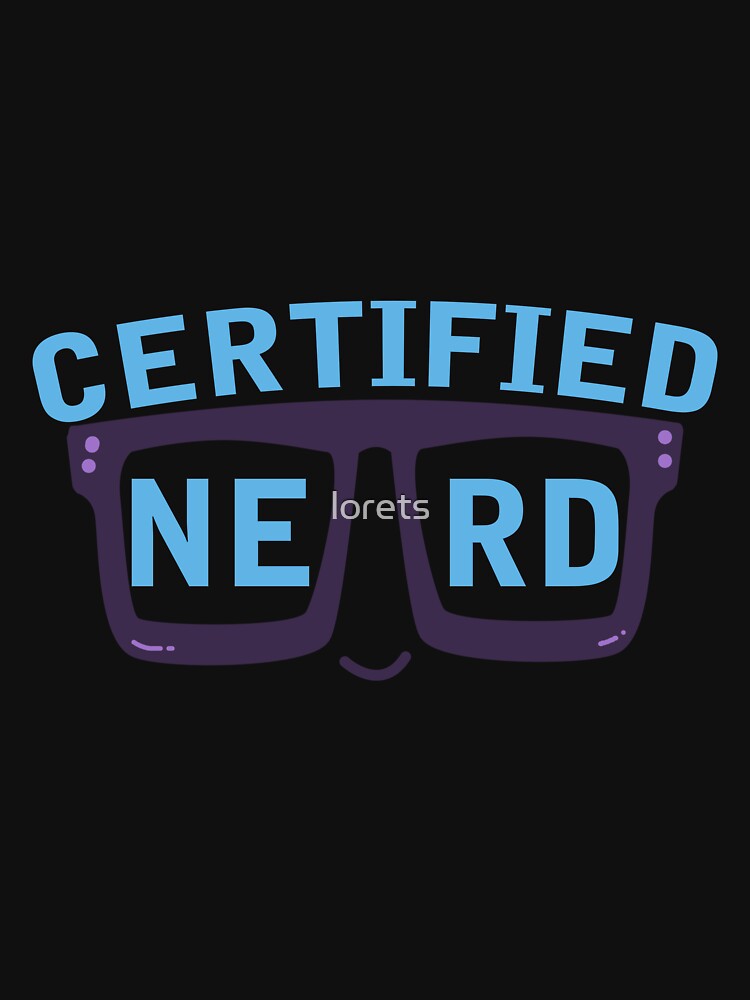 certified nerd by lorets T-Shirts, Hoodie, Sweatshirt | BlankRebels.com (Image 2)