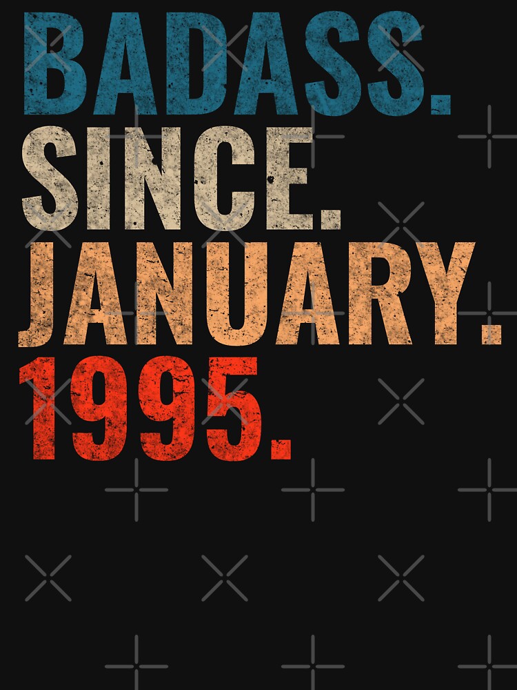 Badass since January 1995 Vintage 1995 birthday gift distress design by Teelogic T-Shirts, Hoodie, Sweatshirt (Image 3)