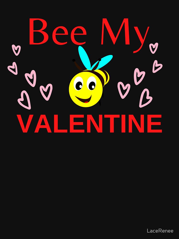 Bee My Valentine by LaceRenee T-Shirts, Hoodie, Sweatshirt | BlankRebels.com (Image 3)