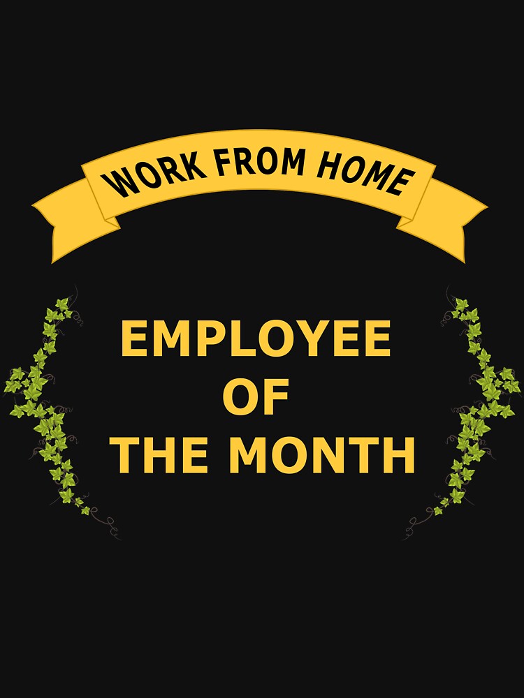 Work From Home Employee Of The Month by pondemand T-Shirts, Hoodie, Sweatshirt | BlankRebels.com (Image 3)
