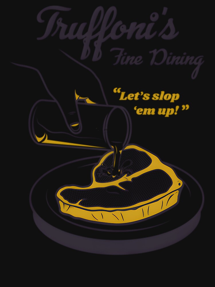 Sloppy Steaks At Truffonis by mrliunygelb T-Shirts, Hoodie, Sweatshirt | BlankRebels.com (Image 3)