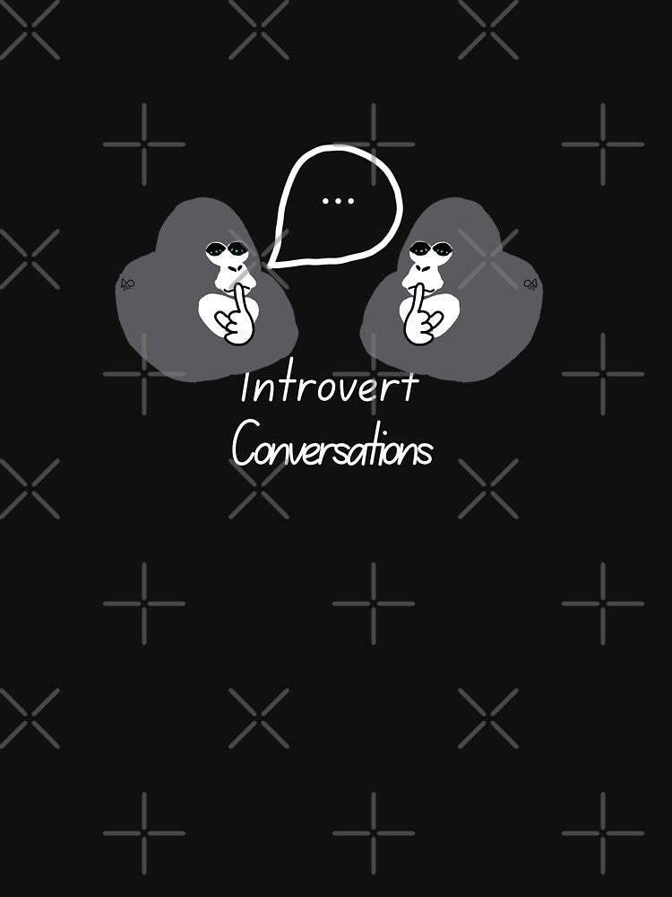 LaMaisonOfMY GORILLA SSSSHHH! INTROVERT CONVERSATIONS COLLECTION NO.2 Black Series by LaMaisonOfMY T-Shirts,... (Image 3)