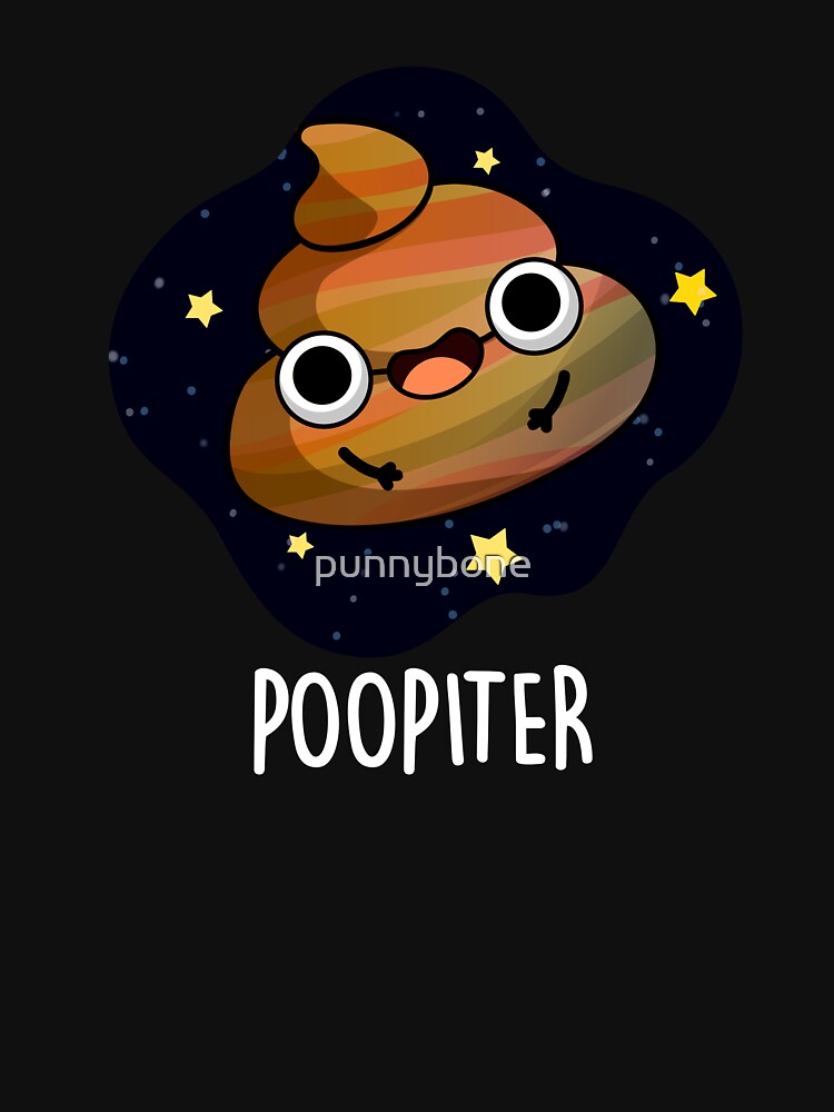 Poopiter Jupiter Funny Planet Puns (Dark BG) by punnybone T-Shirts, Hoodie, Sweatshirt | BlankRebels.com (Image 3)