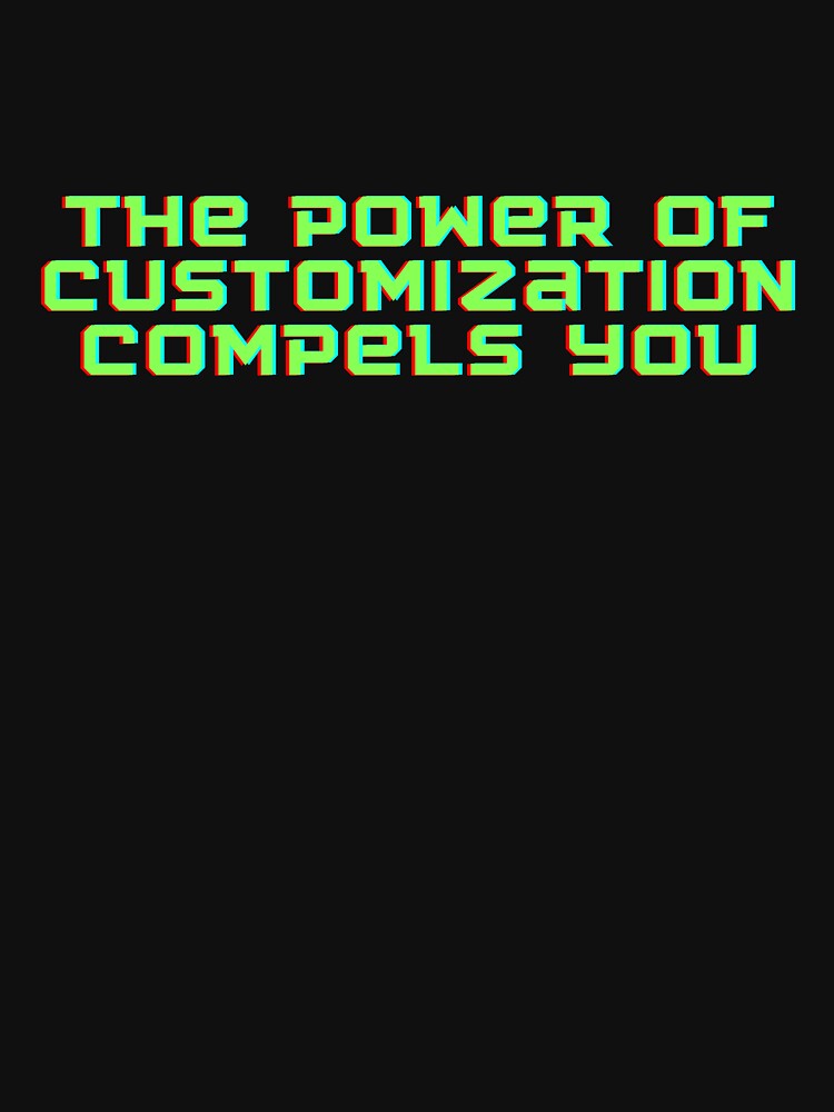 Customizations for the win by creativemondays T-Shirts, Hoodie, Sweatshirt | BlankRebels.com (Image 3)