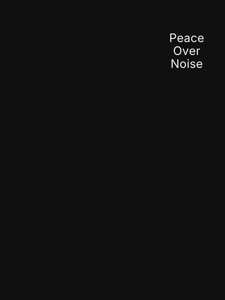 Peace Over Noise Minimal Typography T-Shirt | Calm Aesthetic Streetwear by MoodCrest Hoodie, Sweatshirt (Image 3)