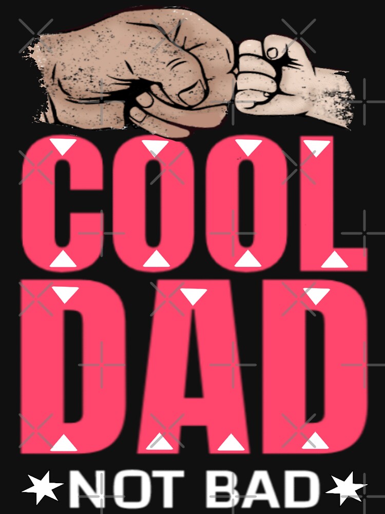 Cool Dad Not Bad by Graphroad T-Shirts, Hoodie, Sweatshirt | BlankRebels.com (Image 3)