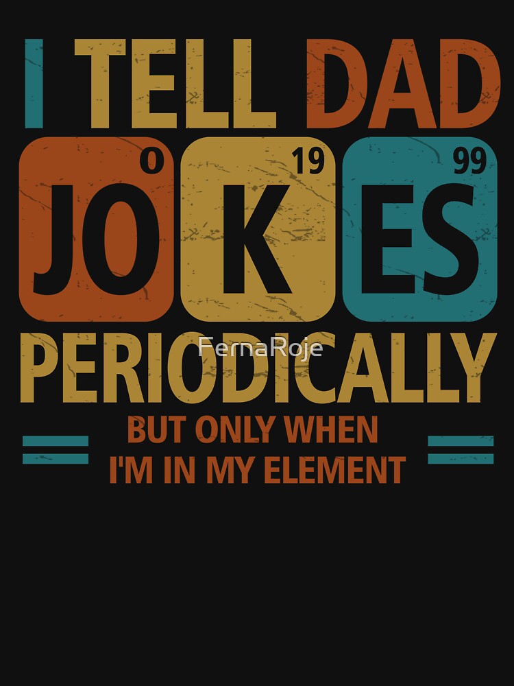 I Tell dad Jokes Periodically Element Vintage Father's Day by FernaRoje