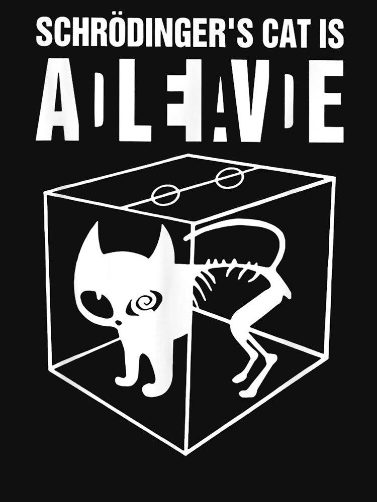 Schrodingers Cat Is Alive Dead Paradox Science Geek T-Shirts, Hoodie, Sweatshirt