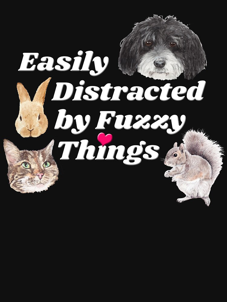 Easily Distracted Furry Fuzzy Animals T-Shirts, Hoodie, Sweatshirt