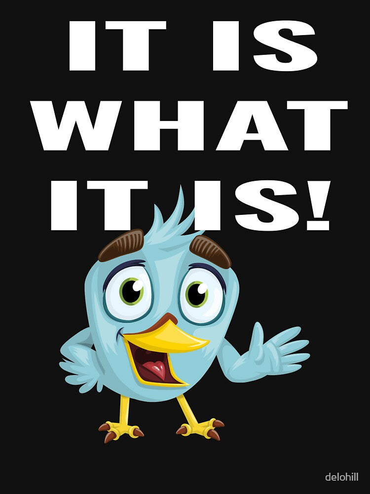 It Is What It Is Meme Quote Design For People Who Love Text Quote Apparel by delohill T-Shirts, Hoodie, Sweatshirt (Image 3)