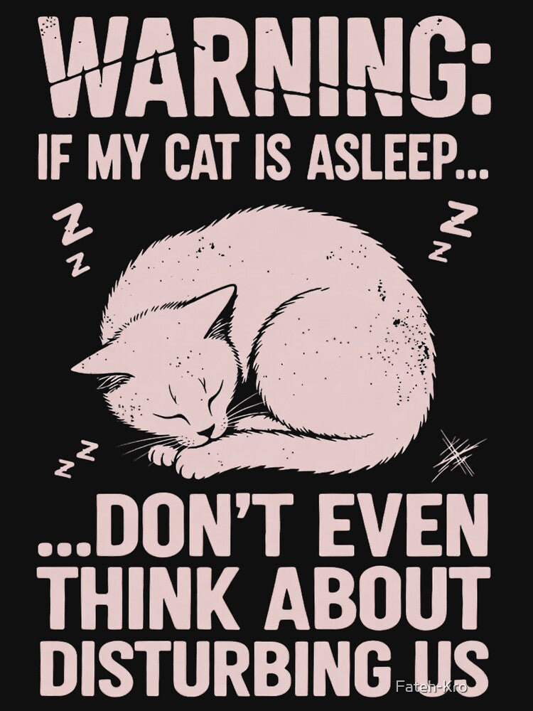 Funny Sleeping Cat Warning - Don't Disturb Cat Mom Aesthetic by Fateh-Kro ⭐⭐⭐⭐⭐ T-Shirts, Hoodie, Sweatshirt (Image 3)