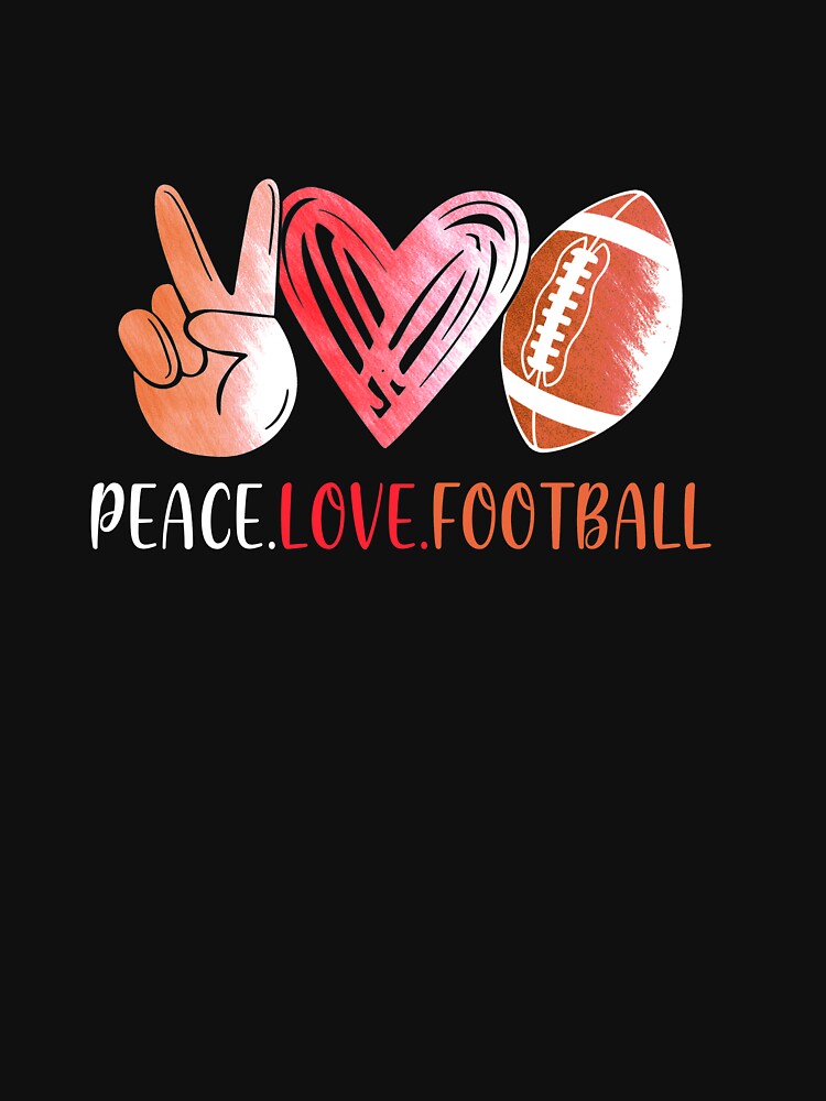 Football Player Girls Peace Love Football Women by cadieuxart T-Shirts, Hoodie, Sweatshirt | BlankRebels.com (Image 3)