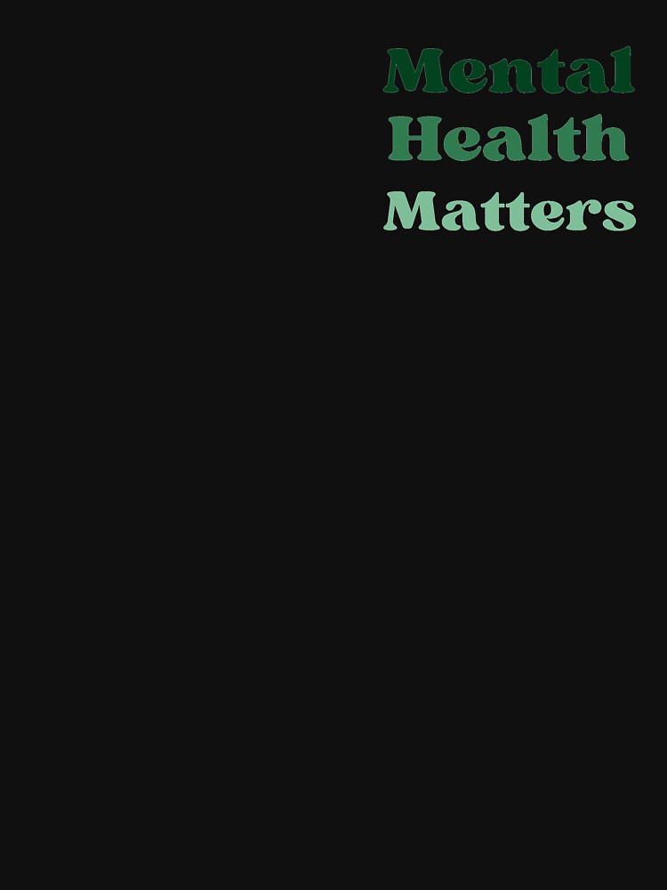 Mental Health Matters by makayla826 T-Shirts, Hoodie, Sweatshirt | BlankRebels.com (Image 3)