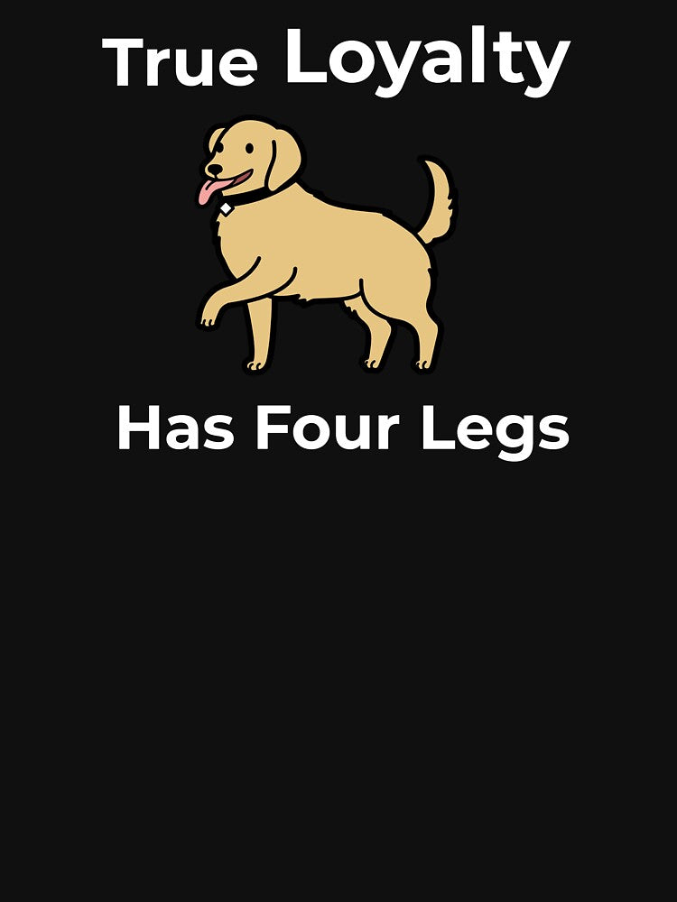 True Loyalty Has Four Legs by FWAHAB T-Shirts, Hoodie, Sweatshirt | BlankRebels.com (Image 3)
