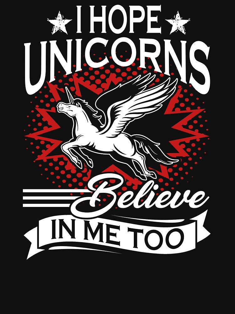 I Hope Unicorns Believe In Me Too by UnknownArtistt T-Shirts, Hoodie, Sweatshirt | BlankRebels.com (Image 3)