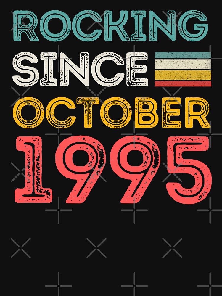 Retro Rocking Since October 1995 For Birthday Month And Year As A October Birthday Quotes by Funwithmusic... (Image 3)