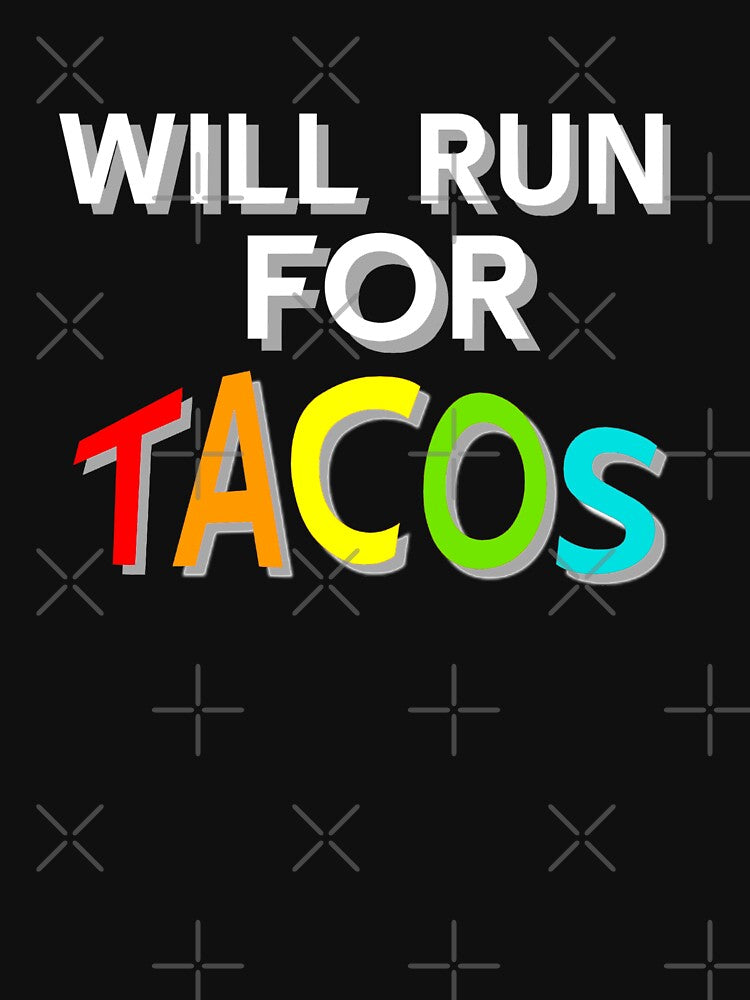 Will run for tacos by aktiveaddict T-Shirts, Hoodie, Sweatshirt | BlankRebels.com (Image 3)