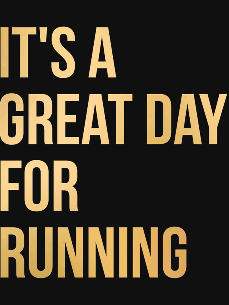 It's a Great Day for Running in Gol| Perfect Gift by sherricam T-Shirts, Hoodie, Sweatshirt | BlankRebels.com (Image 3)
