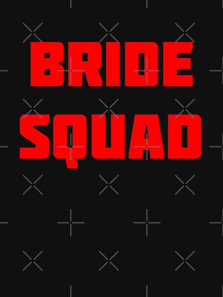 Bride Squad by Ciprianos T-Shirts, Hoodie, Sweatshirt | BlankRebels.com (Image 3)