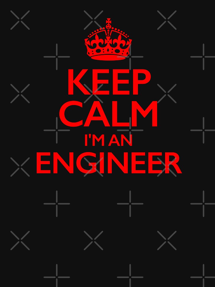 Keep Calm I’m an Engineer by Wolka T-Shirts, Hoodie, Sweatshirt | BlankRebels.com (Image 3)