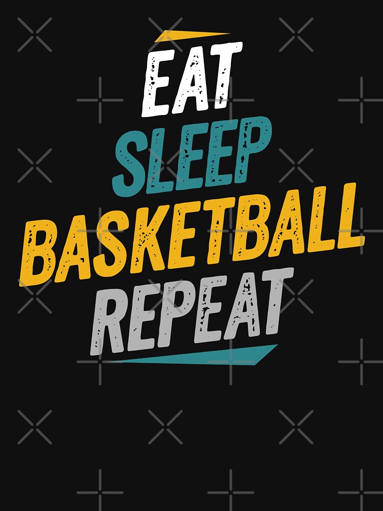 Eat Sleep Basketball Repeat Basketball Fans by Go-Fun T-Shirts, Hoodie, Sweatshirt | BlankRebels.com (Image 3)