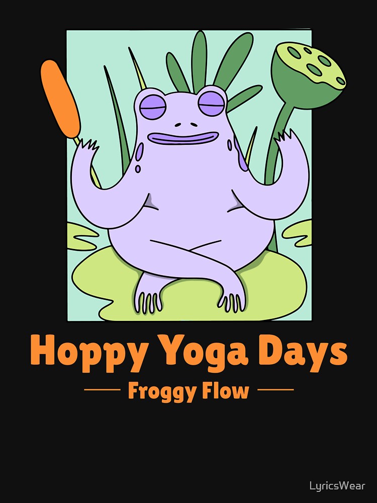 Hoppy Yoga Days, Froggy Flow by LyricsWear T-Shirts, Hoodie, Sweatshirt | BlankRebels.com (Image 3)