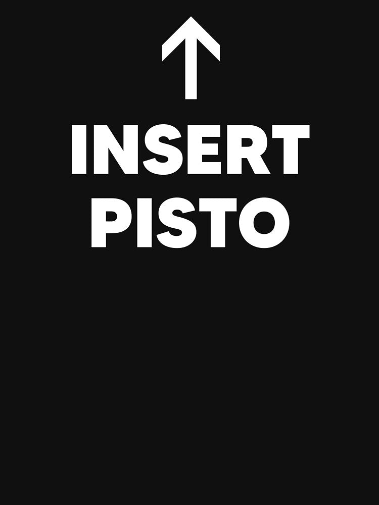 Insert Pisto by The Junto Shop T-Shirts, Hoodie, Sweatshirt | BlankRebels.com (Image 3)