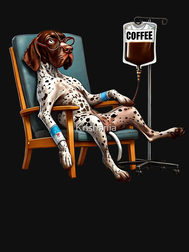 Funny German Shorthaired Pointer Coffee Drink Dog Lover by Kimberley King Art  King Art T-Shirts, Hoodie,... (Image 3)