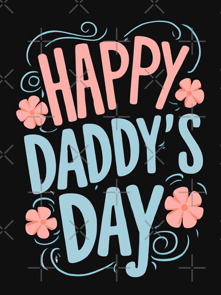 Happy Daddy's Day Father's Day Gift for Dad by Taans-Creation T-Shirts, Hoodie, Sweatshirt | BlankRebels.com (Image 3)