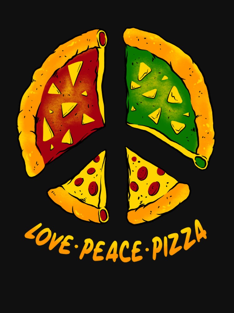 Pizza Love peace pizza by TED-DESIGN T-Shirts, Hoodie, Sweatshirt | BlankRebels.com (Image 3)
