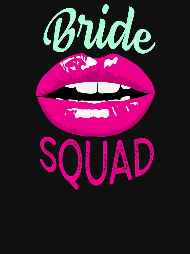 Bride Squad "Lips" by KateMarc T-Shirts, Hoodie, Sweatshirt | BlankRebels.com (Image 2)