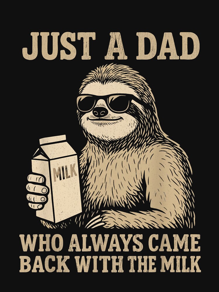 Just A Dad Who Always Came Back With The Milk Father's Day by salmzouriart T-Shirts, Hoodie, Sweatshirt (Image 3)