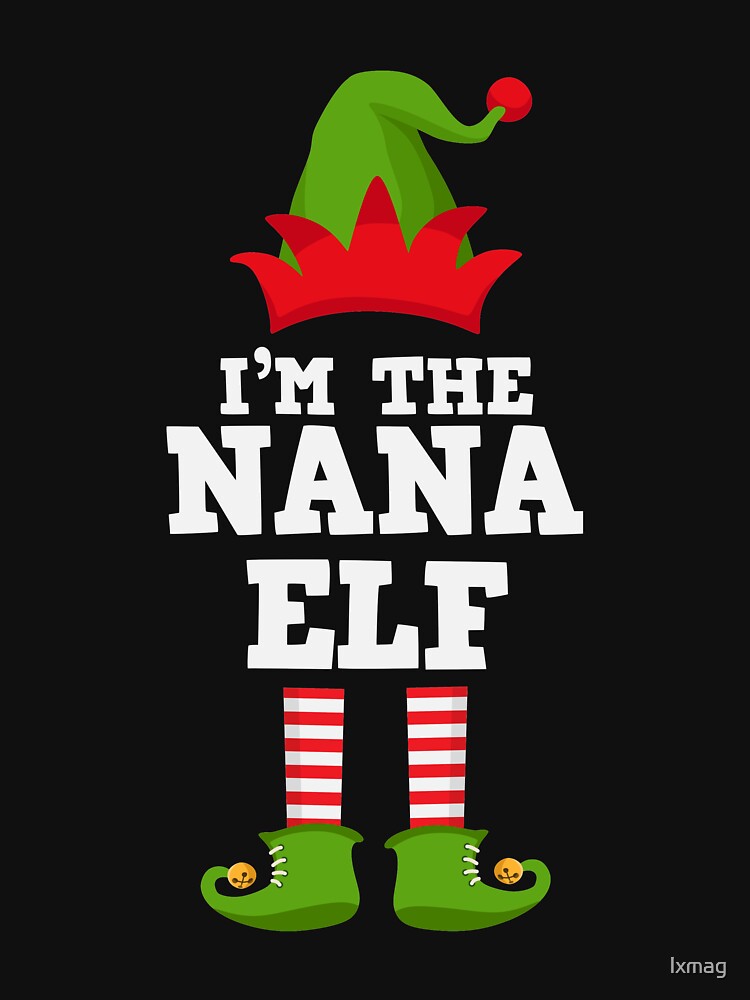 I'm the Nana Elf Cute Nice Family Matching Group Xmas Costume TShirt by lxmag Hoodie, Sweatshirt | BlankRebels.com (Image 3)
