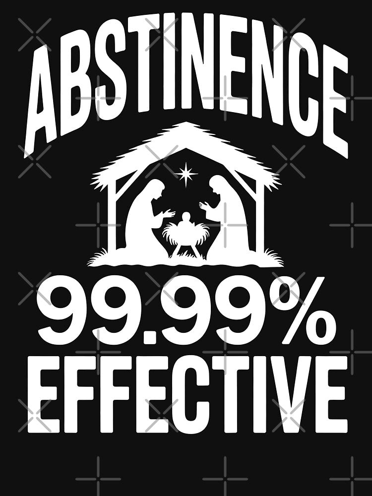 Abstinence 99.99 Percent Effective Nativity Christmas Joke by BakeryDozen T-Shirts, Hoodie, Sweatshirt (Image 3)