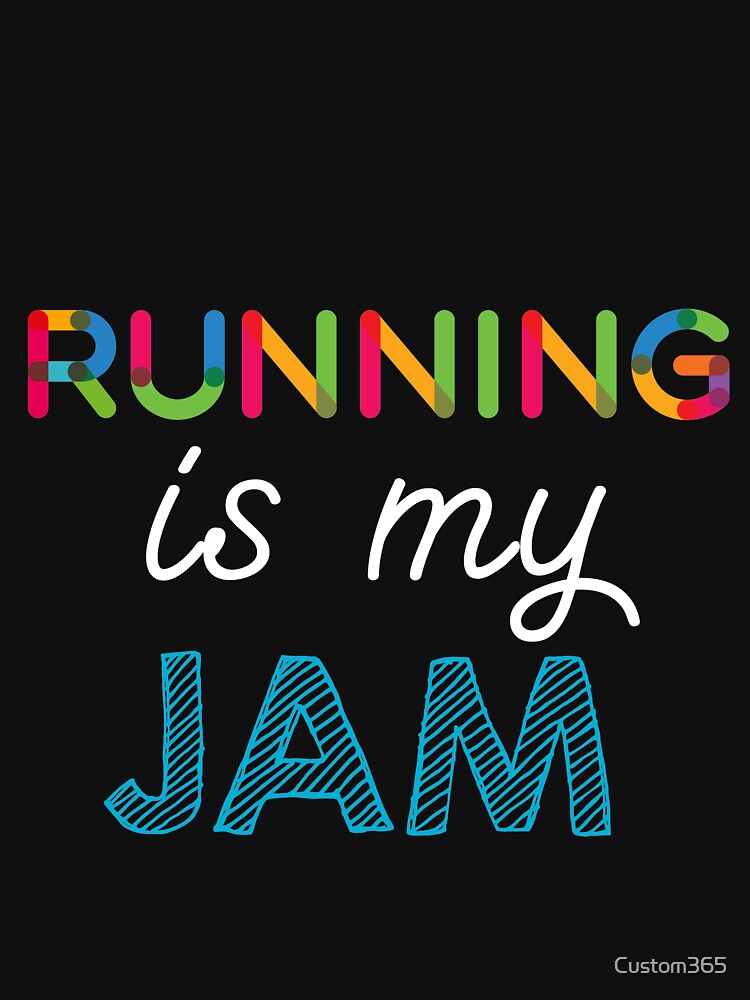 Running is my Jam. Funny Running Design by Custom365 T-Shirts, Hoodie, Sweatshirt | BlankRebels.com (Image 3)