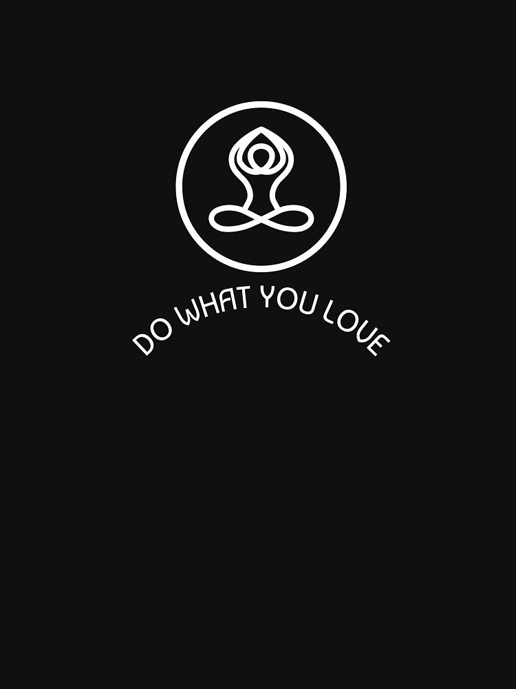 Do What You Love T-Shirts, Hoodie, Sweatshirt