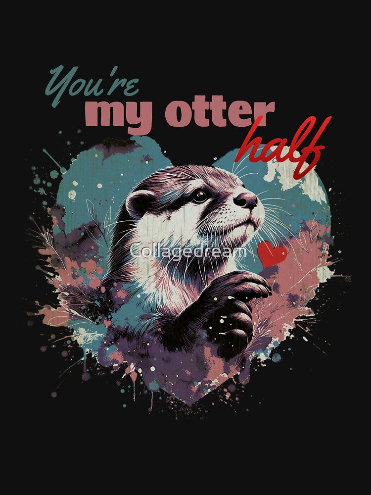 Otter and sweet red heart, You're my otter half, animal in love, love quote by Collagedream T-Shirts, Hoodie,... (Image 3)