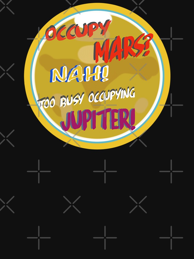 Occupy Mars, nah. by Geomoon T-Shirts, Hoodie, Sweatshirt | BlankRebels.com (Image 3)