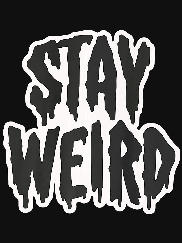 Stay Weird by MoseniJikasu T-Shirts, Hoodie, Sweatshirt | BlankRebels.com (Image 3)